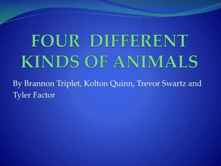 four different kinds of animals