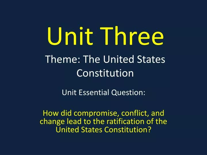 unit three theme the united states constitution