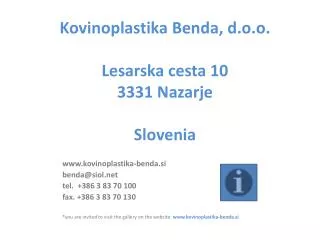 Kovinoplastika Benda, d.o.o. Lesarska cesta 10 3331 Nazarje Slovenia