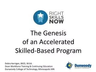 The Genesis of an Accelerated Skilled-Based Program