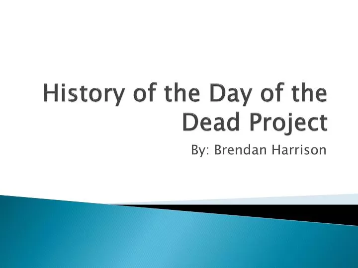 history of the day of the dead project