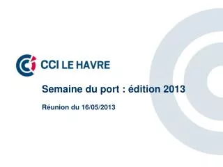 Semaine du port : édition 2013 Réunion du 16/05/2013