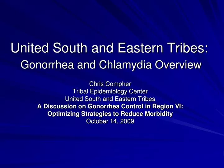united south and eastern tribes gonorrhea and chlamydia overview