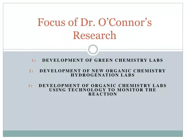 focus of dr o connor s research