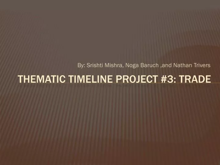 thematic timeline project 3 trade