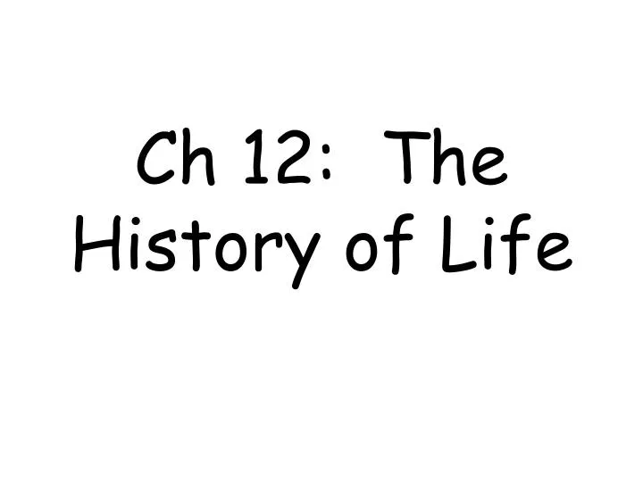ch 12 the history of life