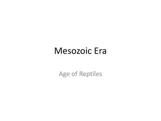 PPT - The Mesozoic Era PowerPoint Presentation, Free Download - ID:6674630