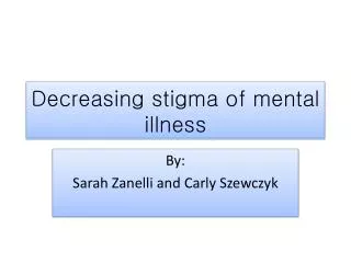 Decreasing stigma of mental illness