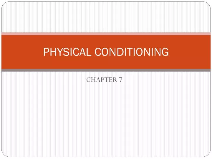 physical conditioning