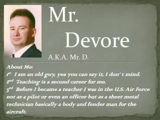 Mr. Devore A.K.A. Mr. D.