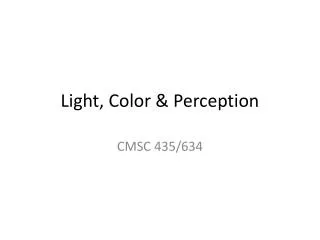 Light, Color &amp; Perception