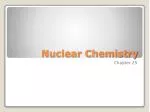 Nuclear Chemistry - slide 1
