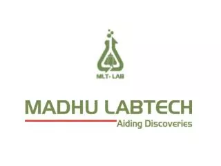 MADHU LABTECH has 5000Sqft Manufacturing Unit in Bangalore .