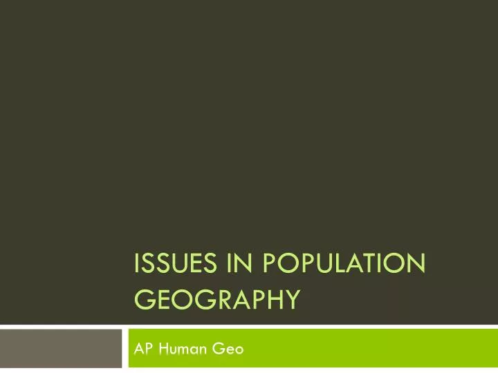 issues in population geography