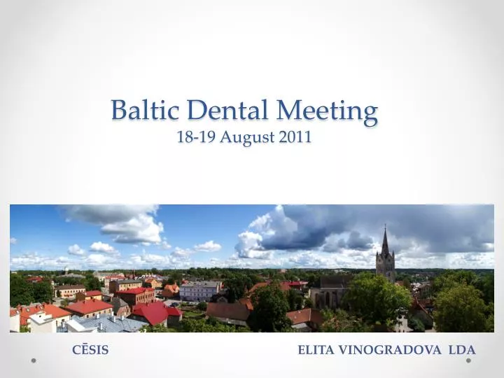 baltic dental meeting 18 19 august 2011