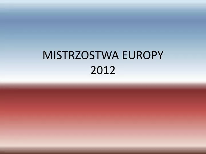 mistrzostwa europy 2012