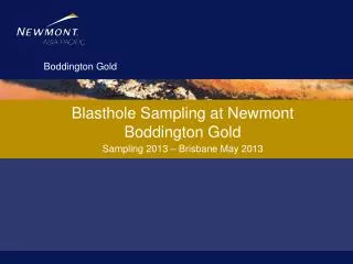 Blasthole Sampling at Newmont B oddington Gold