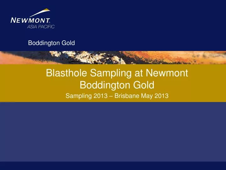blasthole sampling at newmont b oddington gold