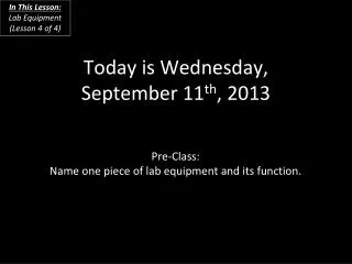 Today is Wednesday, September 11 th , 2013