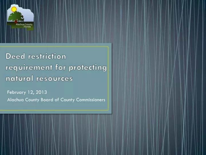 deed restriction requirement for protecting natural resources