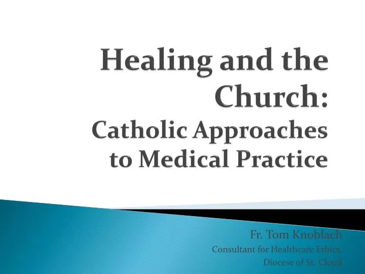 healing and the church catholic approaches to medical practice