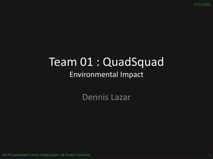 team 01 quadsquad environmental impact