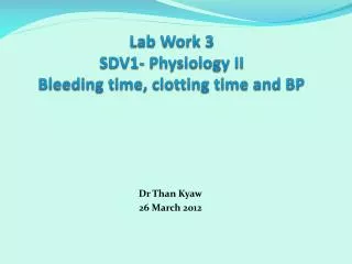 Lab Work 3 SDV1- Physiology II Bleeding time, clotting time and BP