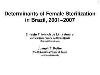 Determinants of Female Sterilization in Brazil, 2001–2007