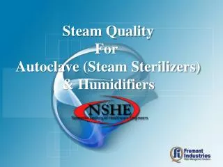 Steam Quality For Autoclave (Steam Sterilizers) &amp; Humidifiers