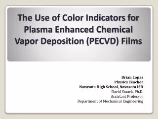 The Use of Color Indicators for Plasma Enhanced Chemical Vapor Deposition (PECVD) Films
