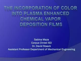 The Incorporation of Color InTO Plasma Enhanced Chemical Vapor Deposition Films