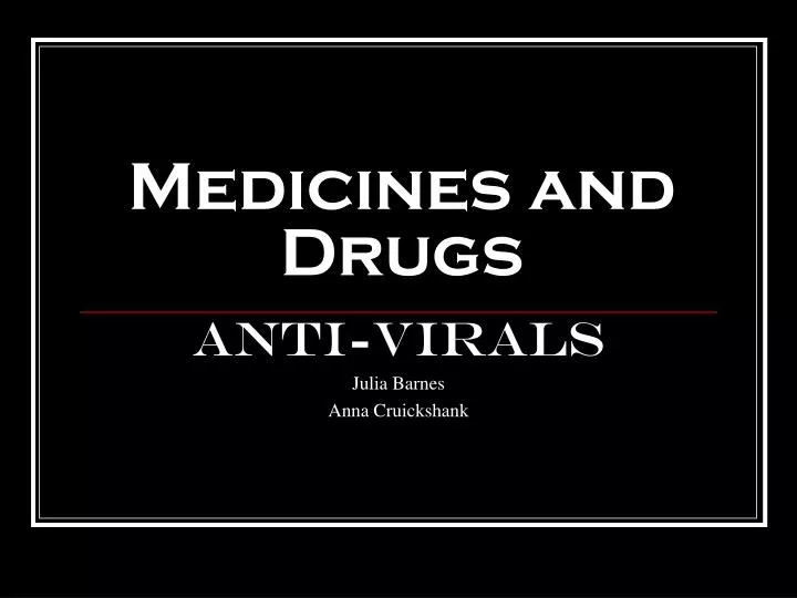 medicines and drugs