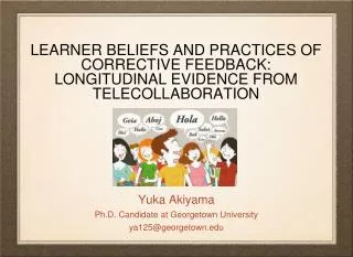 LEARNER BELIEFS AND PRACTICES OF CORRECTIVE FEEDBACK: LONGITUDINAL EVIDENCE FROM TELECOLLABORATION