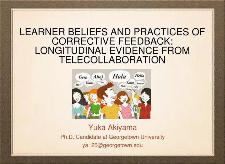 learner beliefs and practices of corrective feedback longitudinal evidence from telecollaboration