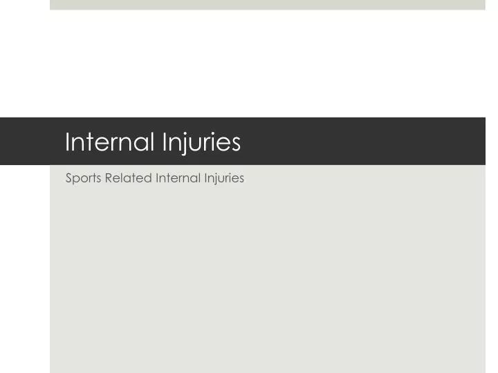 internal injuries