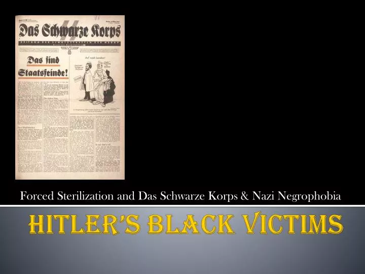 forced sterilization and das schwarze korps nazi negrophobia