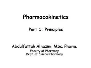Pharmacokinetics Part 1: Principles