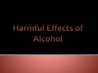 Harmful Effects of Alcohol