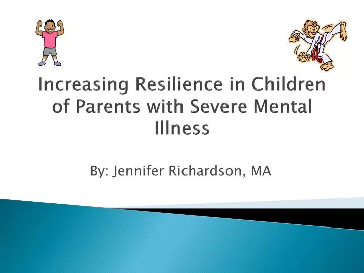 increasing resilience in children of parents with severe mental illness