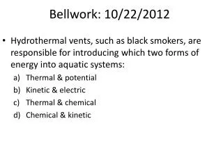Bellwork: 10/22/2012