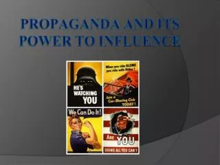Propaganda and its Power to Influence