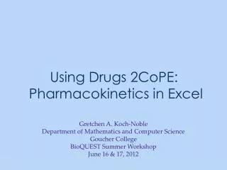 Using Drugs 2CoPE: Pharmacokinetics in Excel