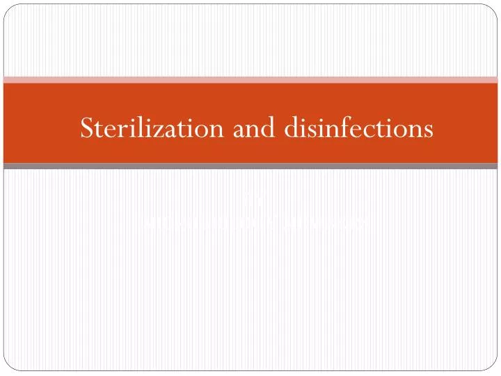 sterilization and disinfections by microbiology members