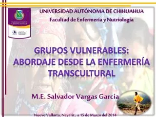 UNIVERSIDAD AUTÓNOMA DE CHIHUAHUA Facultad de Enfermería y Nutriología