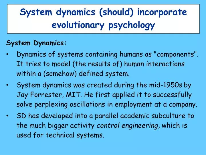 system dynamics should incorporate evolutionary psychology