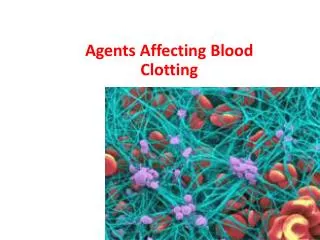 Agents Affecting Blood Clotting
