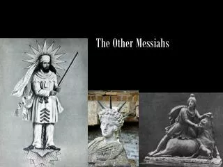 The Other Messiahs