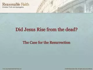 Did Jesus Rise from the dead?