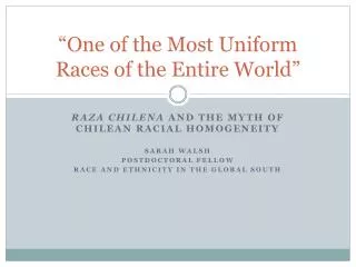 “One of the Most Uniform Races of the Entire World”