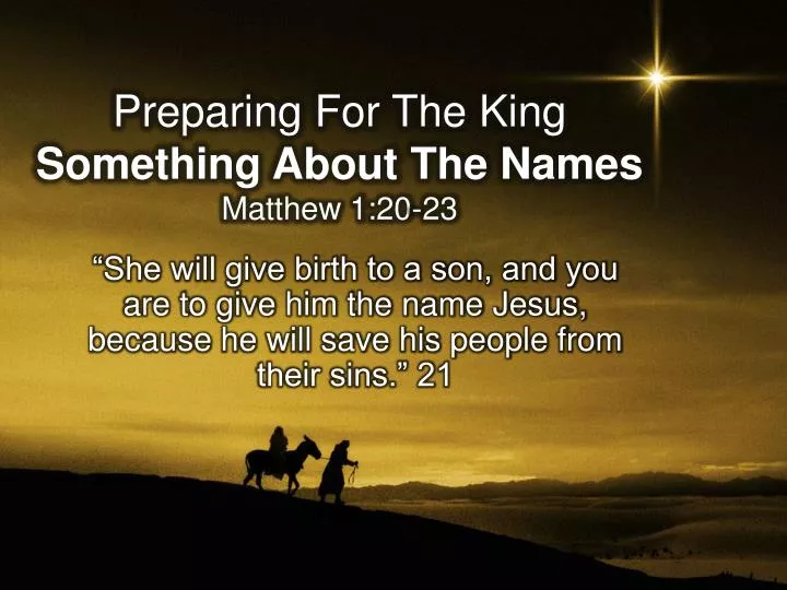 preparing for the king something about the names matthew 1 20 23